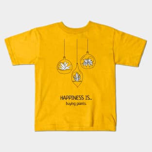 Happiness is buying plants Kids T-Shirt